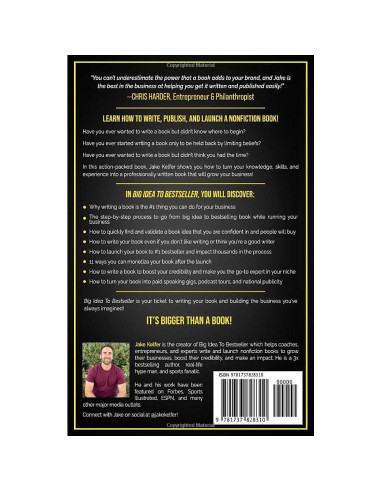 Big Idea To Bestseller: How to Write, Publish, and Launch a Nonfiction Book To Grow Your Business and Make an Impact