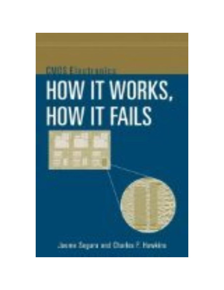 CMOS Electronics: How It Works, How It Fails