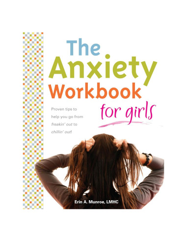 The Anxiety Workbook for Girls