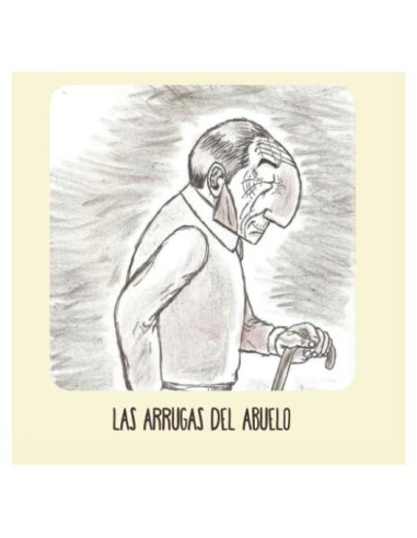 Las arrugas del abuelo (Spanish Edition)
