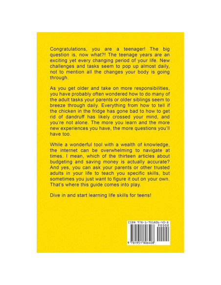 Life Skills for Teens: How to Cook, Clean, Manage Money, Fix Your Car, Perform First Aid, and Just About Everything in Between