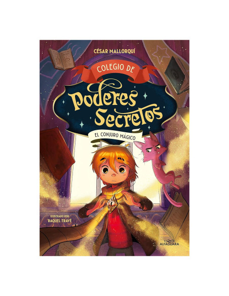 El conjuro mágico / The Magic Spell (COLEGIO DE PODERES SECRETOS) (Spanish Edition)