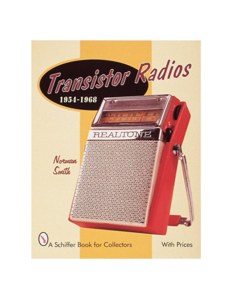 Transistor Radios: 1954-1968 (A Schiffer Book for Collectors)