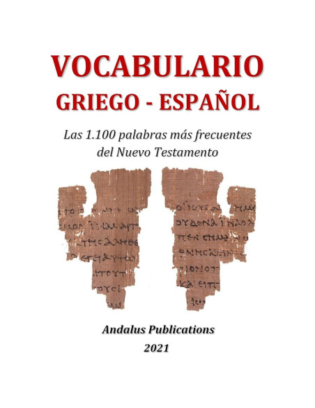 Vocabulario Griego-Español Nuevo Testamento - 1.100 Palabras