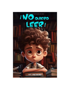 ¡No quiero leer!: Libro infantil (6 - 7 años). Martín comienza su aventura (Spanish Edition)