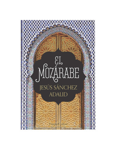 El mozárabe (The Mozarabic - Spanish Edition)