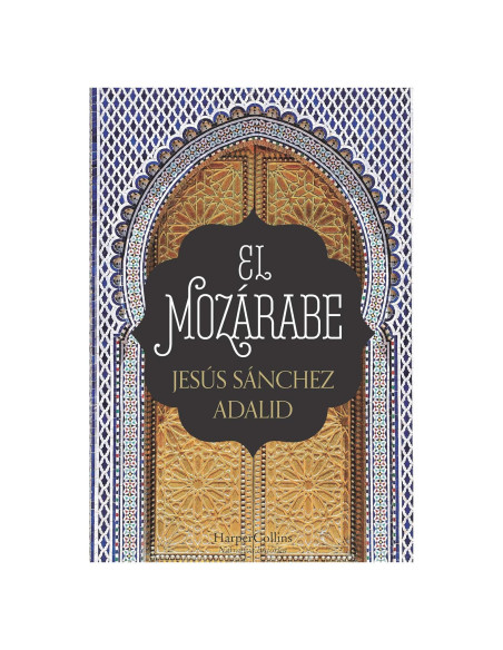 El mozárabe (The Mozarabic - Spanish Edition)