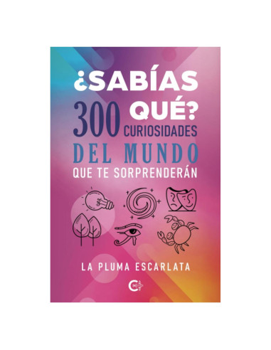 ¿Sabías qué? 300 curiosidades del mundo que te sorprenderán (Spanish Edition)
