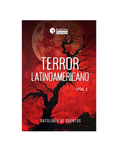 Terror Latinoamericano: Antología de cuentos - Vol 1 (Spanish Edition)