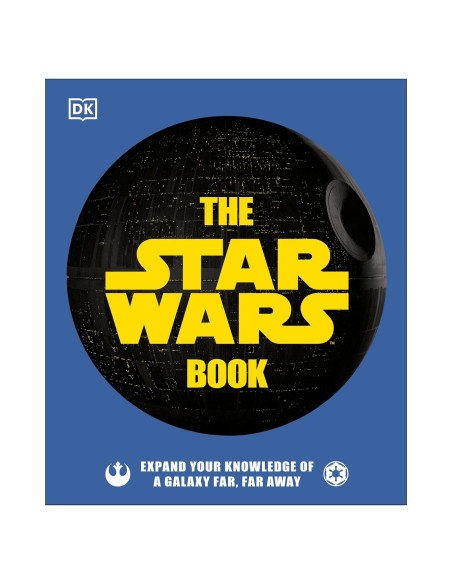 The Star Wars Book: Expand your knowledge of a galaxy far, far away