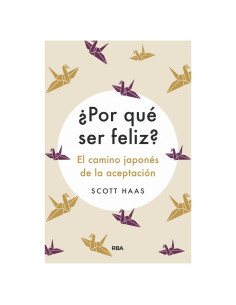 ¿Por qué ser feliz? El camino japonés a la aceptación (Spanish Edition)