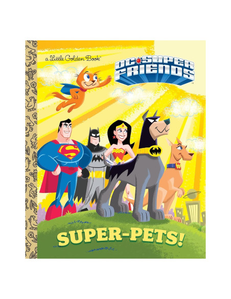 Super-Pets! (DC Super Friends) (Little Golden Book)