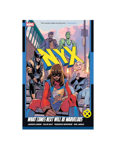 Nyx Vol. 1: What Comes Next Will Be Marvelous