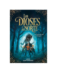 Los dioses del Norte. La leyenda del bosque / The Gods of the North: The Legend of the Forest (Spanish Edition)