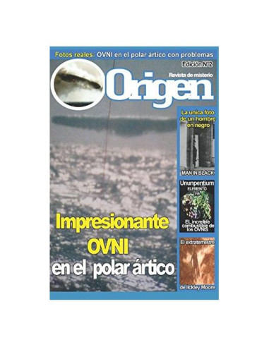 Impresionante OVNI en el polar artico: Origen 2 - La revista del misterio (Origen - Revista de Misterio) (Spanish Edition)