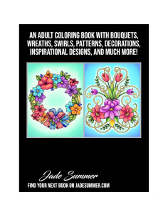 100 Flowers: An Adult Coloring Book with Bouquets, Wreaths, Swirls, Patterns, Decorations, Inspirational Designs, and Much More! 2