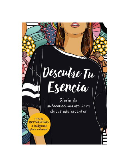 Descubre Tu Esencia: Diario de Autoconocimiento Para Chicas Adolescentes (Spanish Edition)