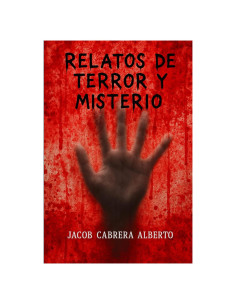 RELATOS DE TERROR Y MISTERIO (Spanish Edition)