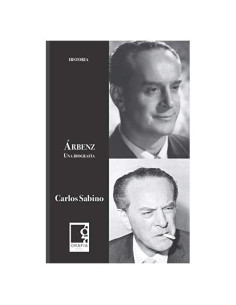 Árbenz, una biografía (Spanish Edition)