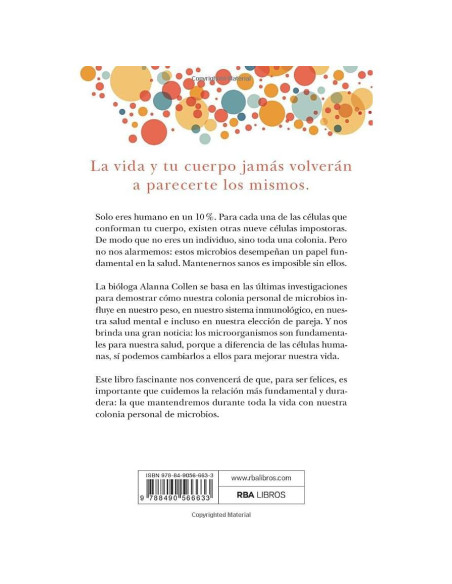 10% humano. Por qué los microbios de tu cuerpo son la clave de tu salud y tu felicidad.