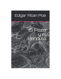El Pozo y el Péndulo (Spanish Edition)