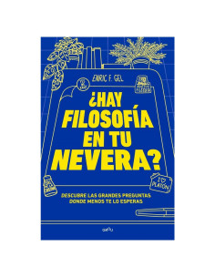 ¿Hay filosofía en tu nevera?: Descubre las grandes preguntas donde menos te lo esperas