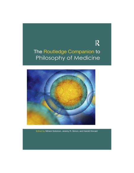 The Routledge Companion to Philosophy of Medicine (Routledge Philosophy Companions)