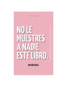 No Le Muestres A Nadie Este Libro - Edición Rosa - 112 Páginas