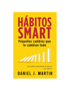 Hábitos SMART: Pequeños cambios que lo cambian todo (Desarrollo Personal Y Autoayuda) (Spanish Edition)