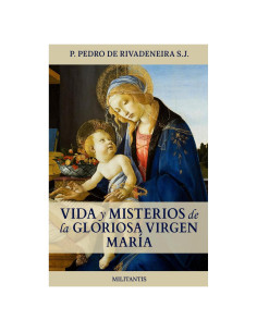 Vida y Misterios de la Gloriosa Virgen María (Spanish Edition)