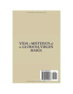 Vida y Misterios de la Gloriosa Virgen María (Spanish Edition) 2