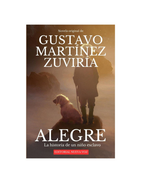 ALEGRE: La historia de un niño esclavo (Spanish Edition)