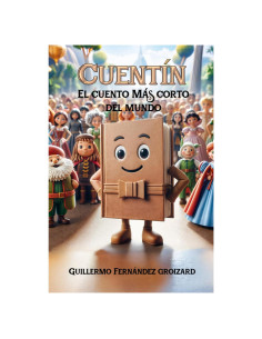 Cuentín: el cuento más corto del mundo.: Un cuento de aventuras y autodescubrimiento para todas las edades. (Spanish Edition)