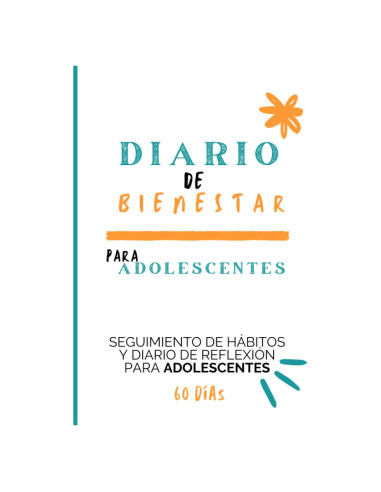 Diario de Bienestar para Adolescentes: Seguimiento de hábitos y diario de reflexión para adolescentes (Spanish Edition)