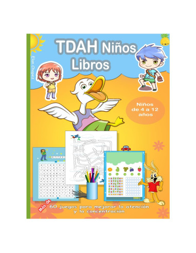 TDAH Niños Libros: Más de 60 actividades para mejorar la concentración y la atención de un niño con Tdah (Spanish Edition)