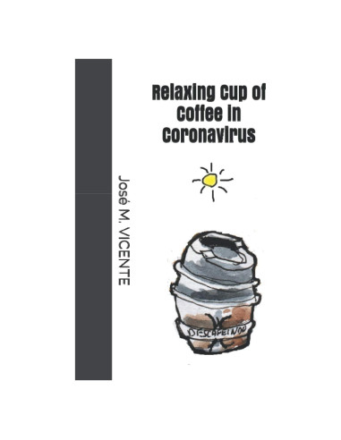 Relaxing Cup of Coffee in Coronavirus (Spanish Edition)