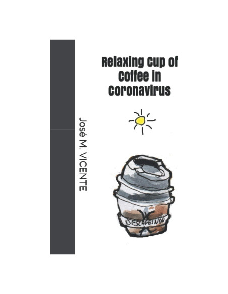 Relaxing Cup of Coffee in Coronavirus (Spanish Edition)
