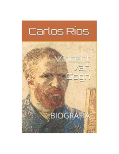 Vincent van Gogh: BIOGRAFÍA (Spanish Edition)