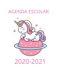 Agenda Escolar 2020 2021 Unicornio: Planificador 2020 2021 Primaria - Colegio - Secundaria (Spanish Edition)