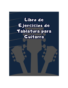 Libro de Ejercicios de Tablatura para Guitarra - 100 Páginas