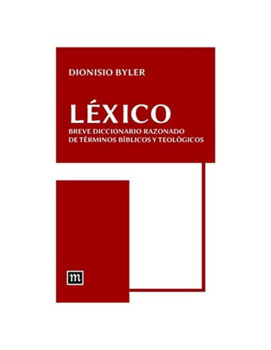 Léxico: Breve diccionario razonado de términos bíblicos y teológicos (Spanish Edition)
