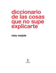 Diccionario de las cosas que no supe explicarte