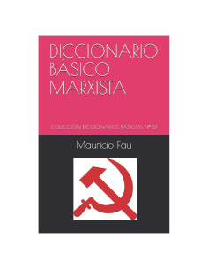 DICCIONARIO BÁSICO MARXISTA: COLECCIÓN DICCIONARIOS BÁSICOS N 12 (DICCIONARIOS BÁSICOS POR DISCIPLINA) (Spanish Edition)