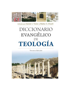 Diccionario Evangélico de Teología - 3 edición (Evangelical Dictionary of Theology - 3rd Edition) (Spanish Edition)