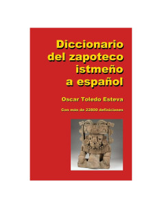 Diccionario del zapoteco istmeño a español (Spanish Edition)