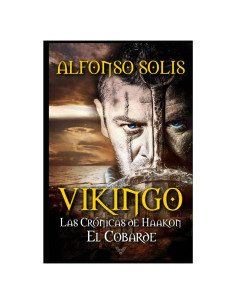 VIKINGO: Las Crónicas de Haakon el Cobarde (Spanish Edition)