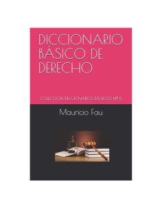DICCIONARIO BÁSICO DE DERECHO: COLECCIÓN DICCIONARIOS BÁSICOS N 6 (DICCIONARIOS BÁSICOS POR DISCIPLINA) (Spanish Edition)