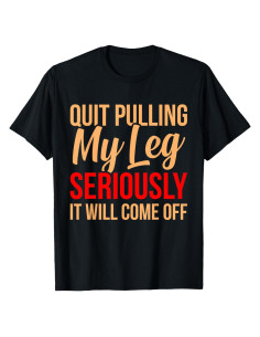 Camiseta Gráfica Humorística para Amputados - Deja de Jalarme la Pierna - Negro - Pequeño