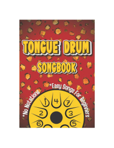 Tongue Drum Songbook: Play by Numbers. Easy Songs for Complete Beginners