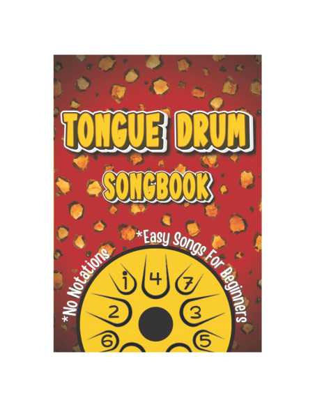 Tongue Drum Songbook: Play by Numbers. Easy Songs for Complete Beginners